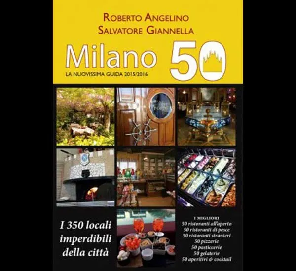 I 350 locali imperdibili di Milano (per l’Expo e oltre)