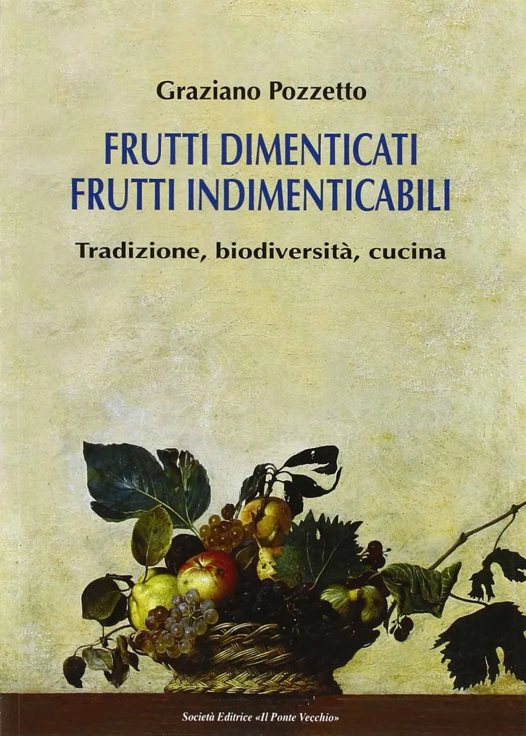 Graziano Pozzetto, <i>“Frutti dimenticati <br />frutti indimenticabili”</i>: <br />la videorecensione