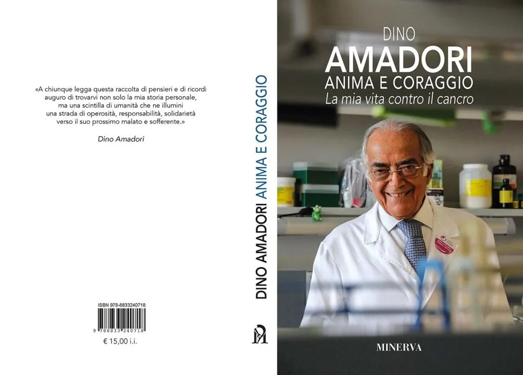 Dino Amadori - Anima e coraggio. La mia vita contro il cancro