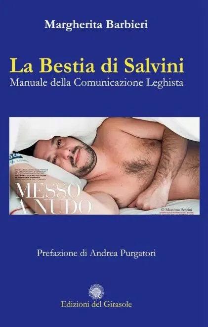 "La bestia di Salvini. Manuale della comunicazione leghista", di Margherita Barbieri