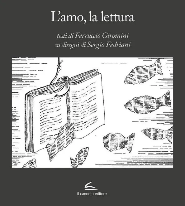 Il Canneto - L’amo, la lettura - Ferruccio Giromini e Sergio Fedriani