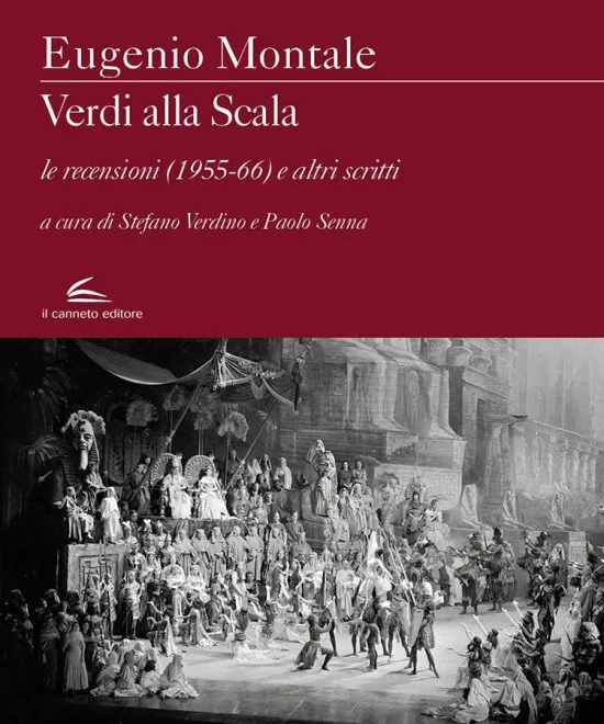 Il Canneto - Verdi alla Scala. Le recensioni (1955-66) e altri scritti - Eugenio Montale