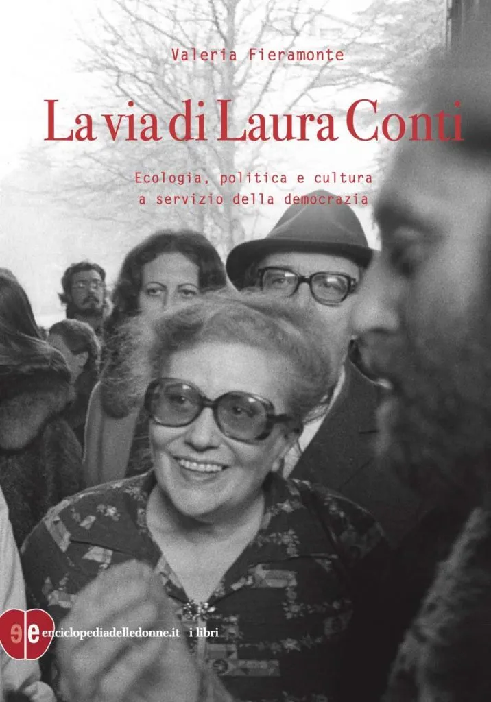 La copertina del libro "La via di Laura Conti. Ecologia, politica e cultura a servizio della democrazia"